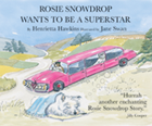 Rosie Snowdrop wants to be a Superstar